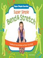 Super Simple Bend & Stretch